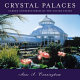Crystal palaces : garden conservatories of the United States /