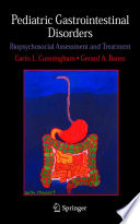 Pediatric gastrointestinal disorders : biopsychosocial assessment and treatment /