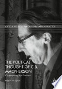 The Political Thought of C.B. Macpherson : Contemporary Applications /