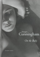 Imogen Cunningham : on the body /