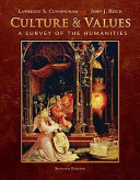 Culture and values : a survey of the humanities /