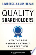Quality shareholders : how the best managers attract and keep them /