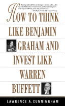 How to think like Benjamin Graham and invest like Warren Buffett /