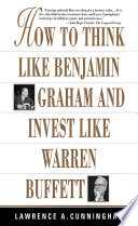 How to think like Benjamin Graham and invest like Warren Buffett /