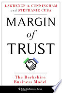 Margin of trust : the Berkshire business model /