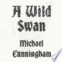 A wild swan : and other tales /
