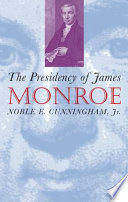 The presidency of James Monroe /