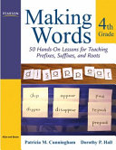 Making words. 50 hands-on lessons for teaching prefixes, suffixes, and roots /