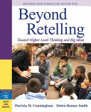 Beyond retelling : toward higher-level thinking and big ideas /