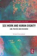 Sex work and human dignity : law, politics and discourse /