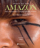 Spirit of the Amazon : the indigenous tribes of the Xingu /
