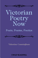 Victorian poetry now : poets, poems, poetics /