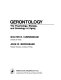 Gerontology : the psychology, biology, and sociology of aging /