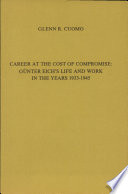 Career at the cost of compromise : Günter Eich's life and work in the years 1933-1945 /