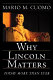 Why Lincoln matters : today more than ever /