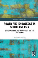 Power and knowledge in southeast Asia : state and scholars in Indonesia and the Philippines /