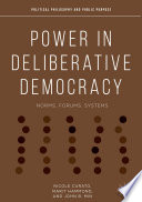 Power in Deliberative Democracy : Norms, Forums, Systems /