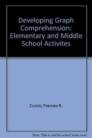Developing graph comprehension : elementary and middle school activities /