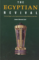 The Egyptian revival : ancient Egypt as the inspiration for design motifs in the west /