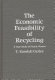 The economic feasibility of recycling : a case study of plastic wastes /