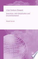 21st Century Dissent : Anarchism, Anti-Globalization and Environmentalism /