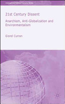 21st century dissent : anarchism, anti-globalization and environmentalism /