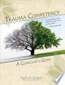 Trauma competency : a clinician's guide /