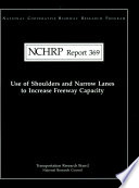 Use of shoulders and narrow lanes to increase freeway capacity /