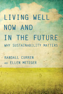 Living well now and in the future : why sustainability matters /