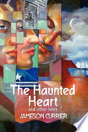 The haunted heart : and other tales /