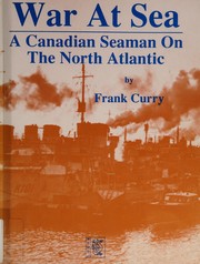 War at sea : a Canadian seaman on the North Atlantic /