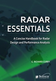 Radar essentials : a concise handbook for radar design and performance analysis /