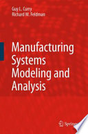 Manufacturing systems modeling and analysis /