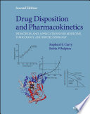 Drug disposition and pharmacokinetics : principles and applications for medicine, toxicology and biotechnology /