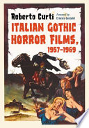 Italian gothic horror films, 1957-1969 /