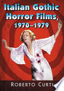 Italian gothic horror films, 1970-1979 /