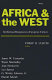 Africa & the West ; intellectual responses to European culture /