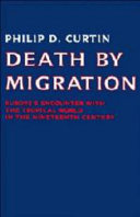Death by migration : Europe's encounter with the tropical world in the nineteenth century /