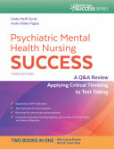Psychiatric mental health nursing success : a Q&A review applying critical thinking to test taking /