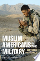 Muslim Americans in the military : centuries of service /