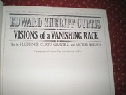 Edward Sheriff Curtis : visions of a vanishing race /