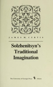 Solzhenitsyn's traditional imagination /