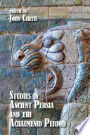 Studies in ancient Persia and the Achaemenid period /
