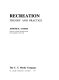 Recreation : theory and practice /