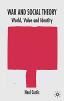 War and social theory : world, value and identity /
