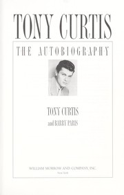 Tony Curtis : the autobiography /