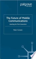The future of mobile communications : awaiting the third generation /
