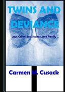 Twins and deviance : law, crime, sex, society, and family /