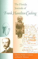 The Florida journals of Frank Hamilton Cushing /