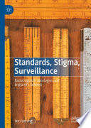 Standards, Stigma, Surveillance : Raciolinguistic Ideologies and England's Schools /
